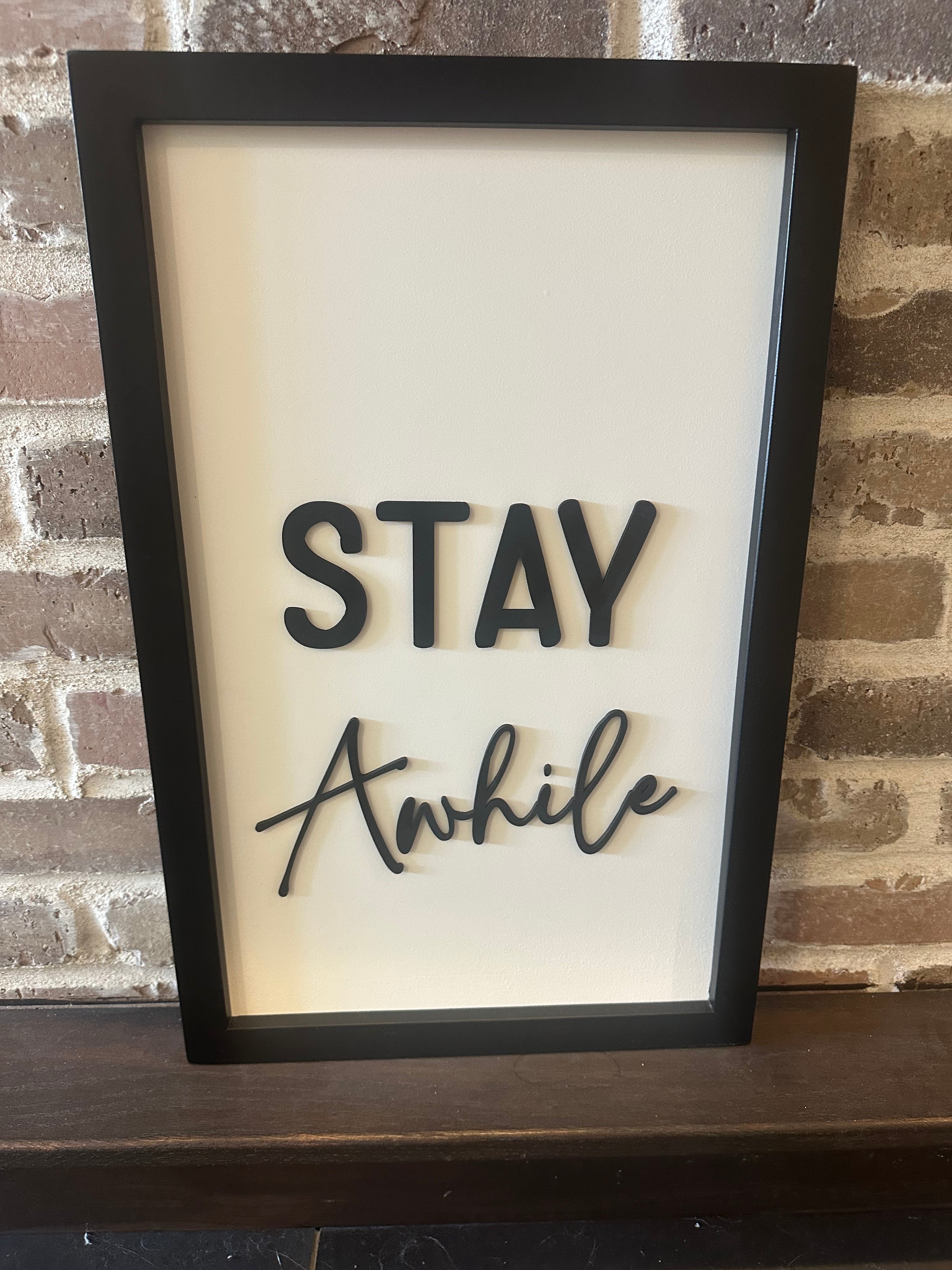 Stay Awhile Art Work